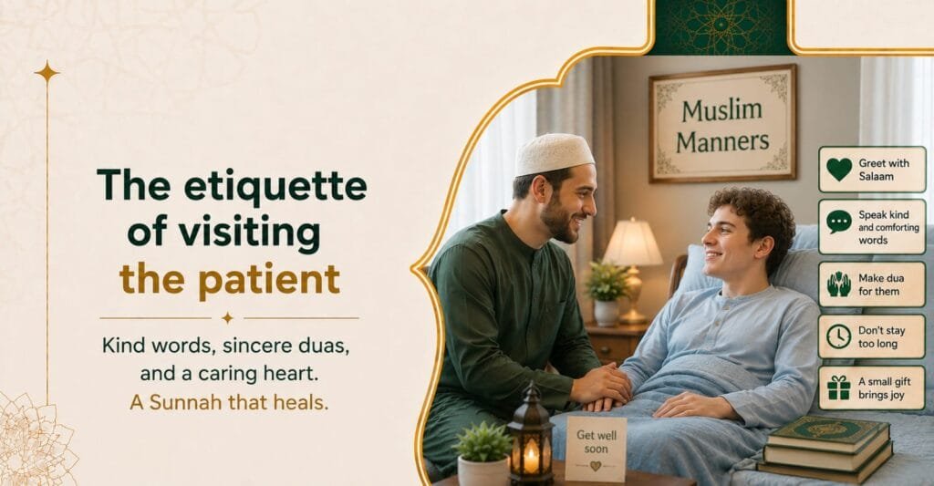 The Prophetic Etiquette of Visiting the Sick